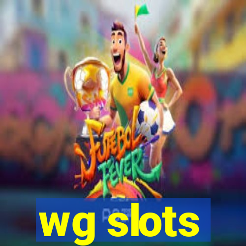 wg slots